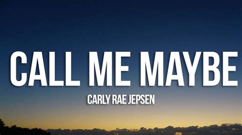 Call Me Maybe Lyrics by Carly Rae Jepsen from the Call Me Maybe album- including song video, artist biography, translations and more: I threw a wish in the well Don't ask me I'll never tell I looked at you as it fell And now you're in my way I'd tra… 